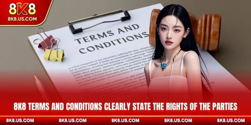 8K8 terms and conditions clearly state the rights of the parties