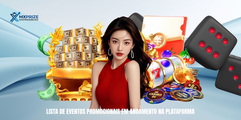 Lista de eventos promocionais em andamento na plataforma